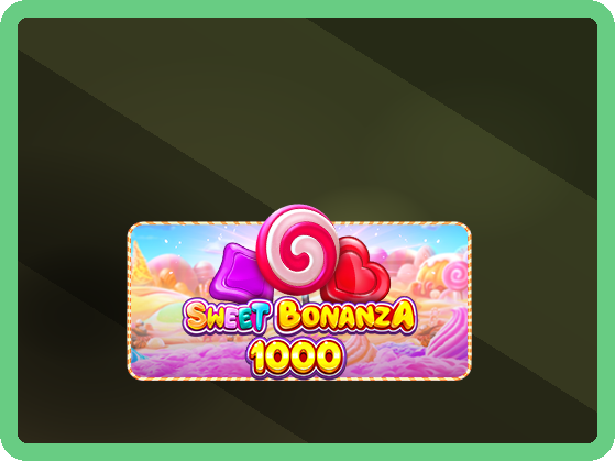 Sweet Bonanza 1000